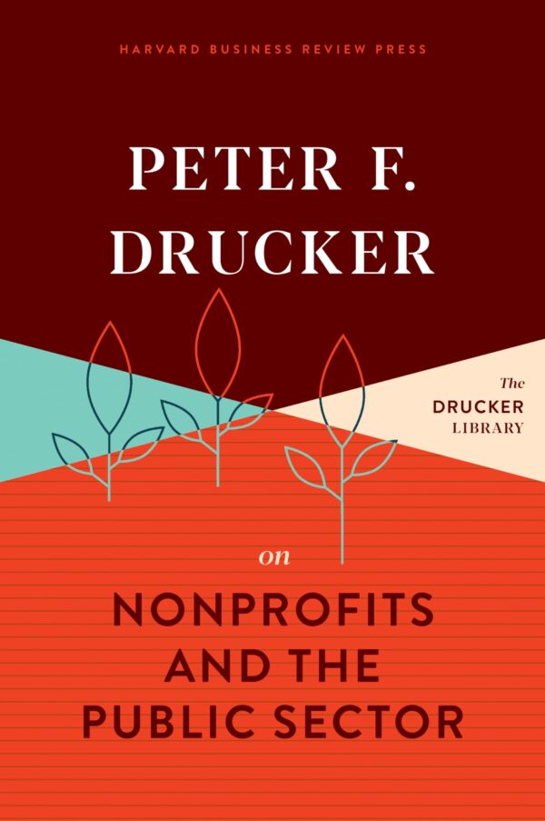 Peter F. Drucker on Nonprofits and the Public