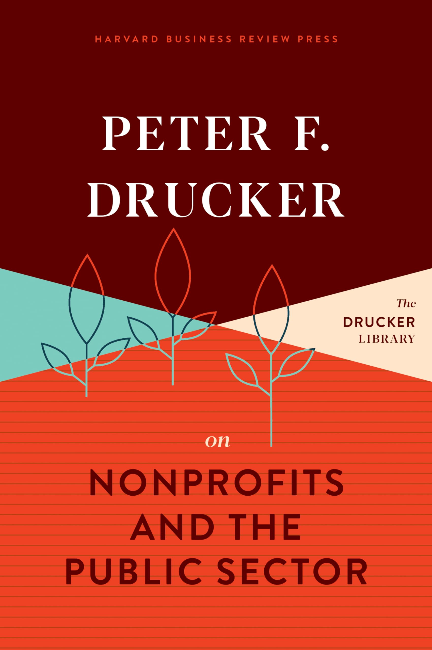 Peter F. Drucker on Nonprofits and the Public
