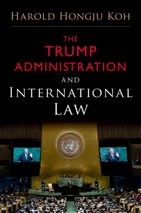 The Trump Administration And International Law C