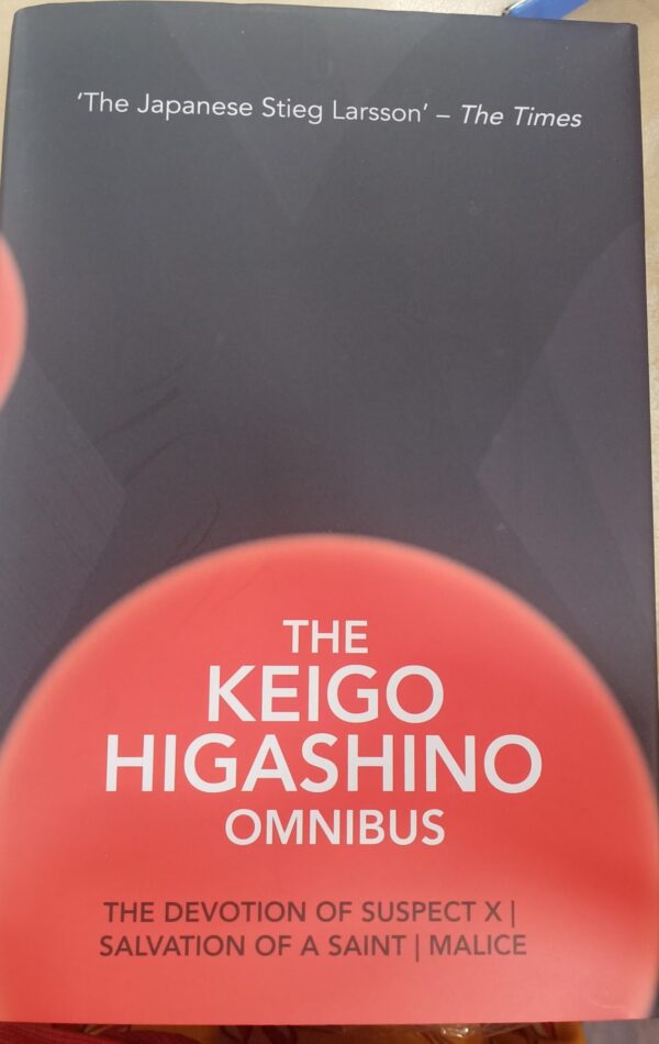 Keigo Higashino Omnibus: The Devotion of Suspect X, Salvation of a Saint and Malice