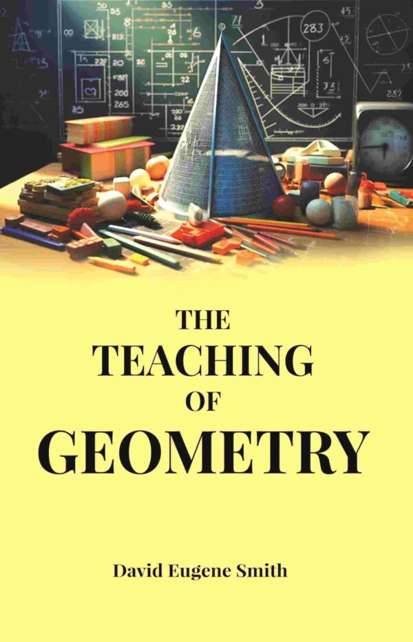 The Teaching of Geometry [Hardcover]