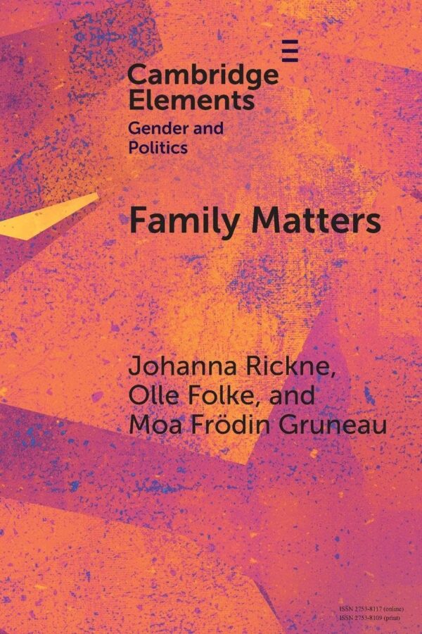 Family Matters: How Romantic Partners Shape Politicians’ Careers (Elements in Gender and Politics)