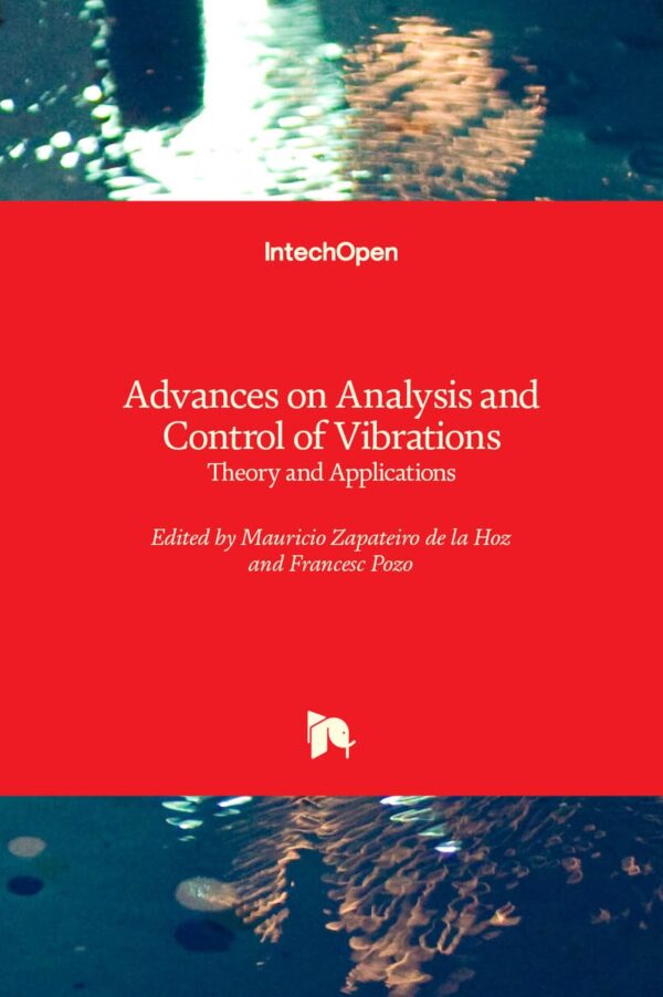 Advances on Analysis and Control of Vibrations: Theory and Applications