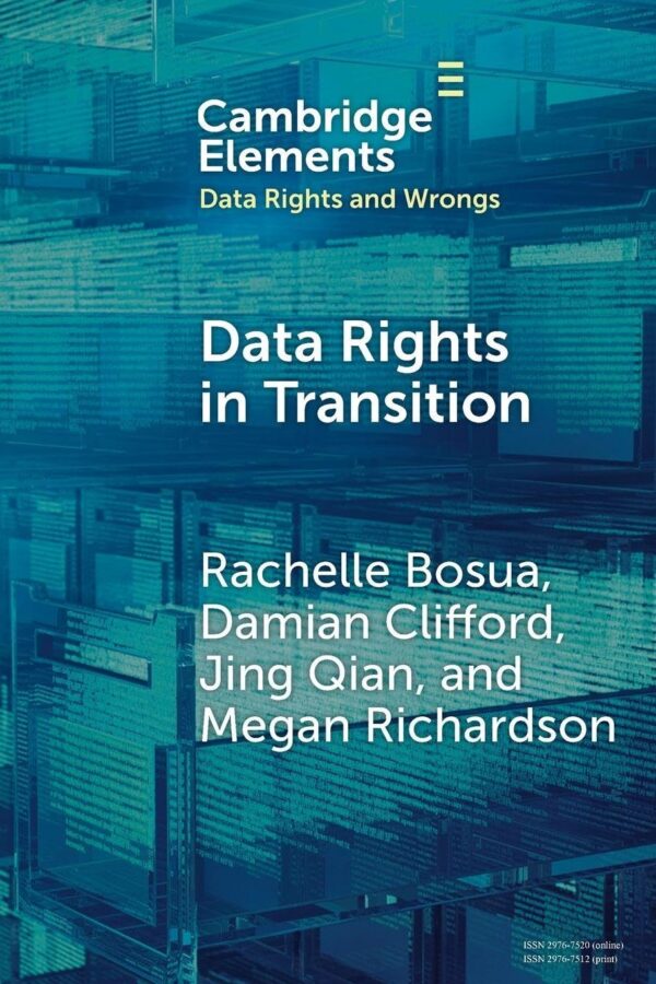 Data Rights in Transition (Elements in Data Rights and Wrongs)