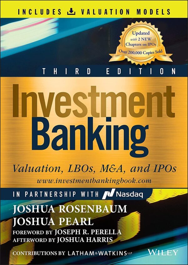 INVESTMENT BANKING: VALUATION, LBOS, M&A, AND IPOS (BOOK + VALUATION MODELS), THIRD EDITION