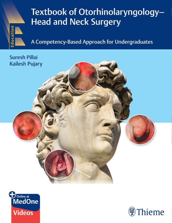 Textbook Of Otorhinolaryngology Head And Neck Surgery A Competency Based Approach For Undergraduates With Access Code (Pb 2023)