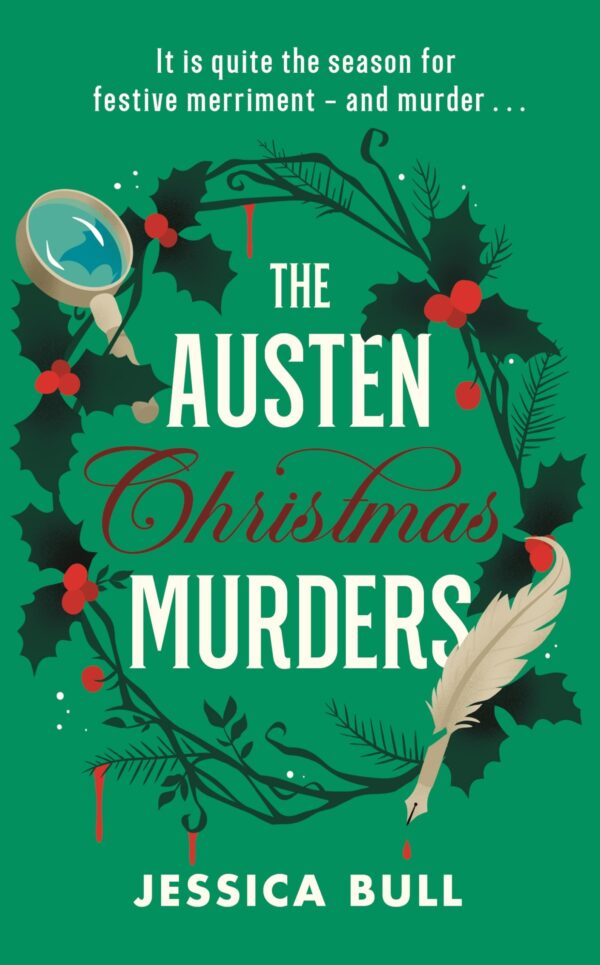 The Austen Christmas Murders: A sparkling Regency Christmas whodunnit for fans of cosy crime – Celebrating 250 years of Jane Austen