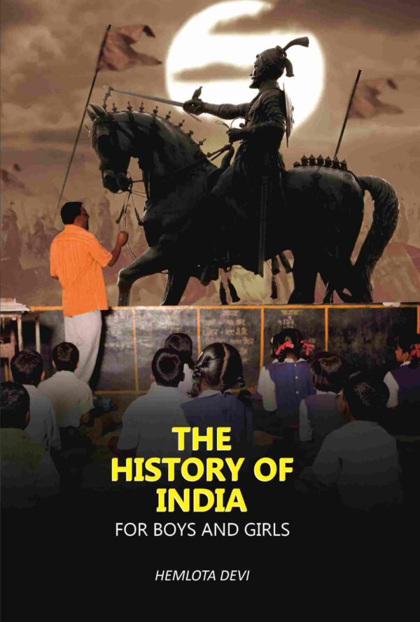 The History of India: For Boys And Girls [Hardcover]