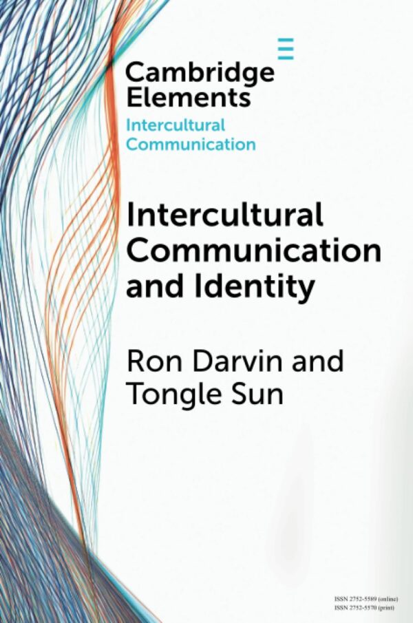 Intercultural Communication and Identity (Elements in Intercultural Communication)