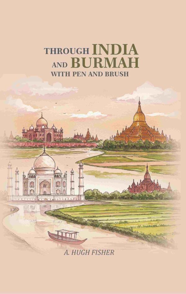 Through India and Burmah with Pen and Brush