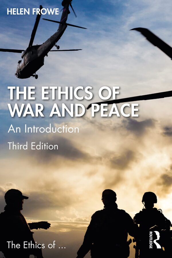 THE ETHICS OF WAR AND PEACE
