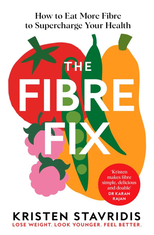 The Fibre Fix: How to Eat More Fibre and Supercharge Your Health