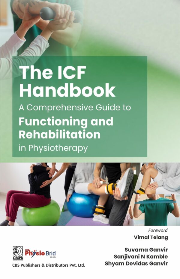 The ICF Handbook : A Comprehensive Guide to Functioning and Rehabilitation in Physiotherapy (PB 2026)