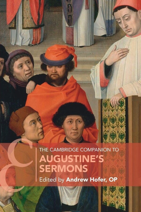 The Cambridge Companion to Augustine's Sermons (Cambridge Companions to Religion)
