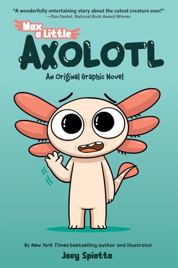 Max, A Little Axolotl #01 (An Original Graphic Novel)
