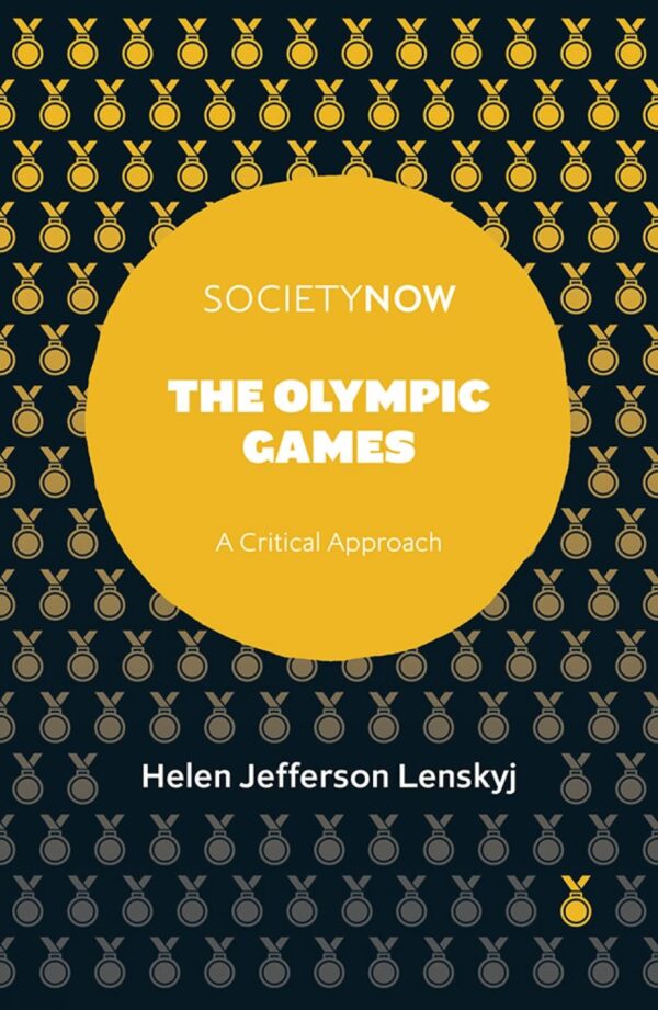 The Olympic Games: A Critical Approach (SocietyNow)