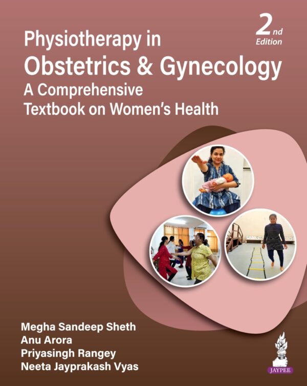 Physiotherapy in Obstetrics and Gynecology: A Comprehensive Textbook on Women’s Health