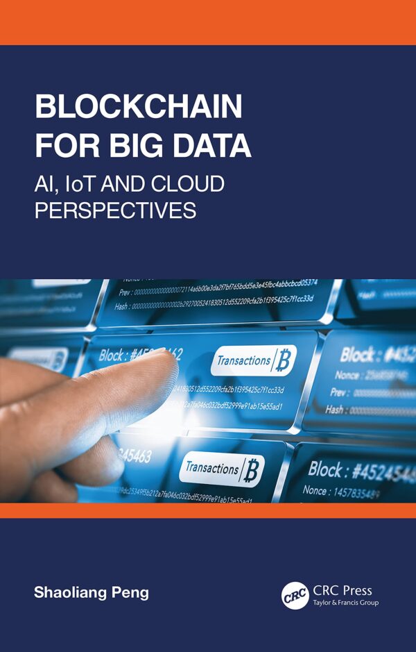 BLOCKCHAIN FOR BIG DATA : AI, IOT AND CLOUD PERSPECTIVES