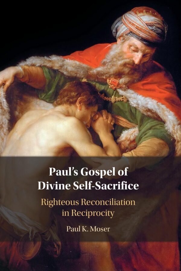 Paul's Gospel of Divine Self-sacrifice: Righteous Reconciliation in Reciprocity