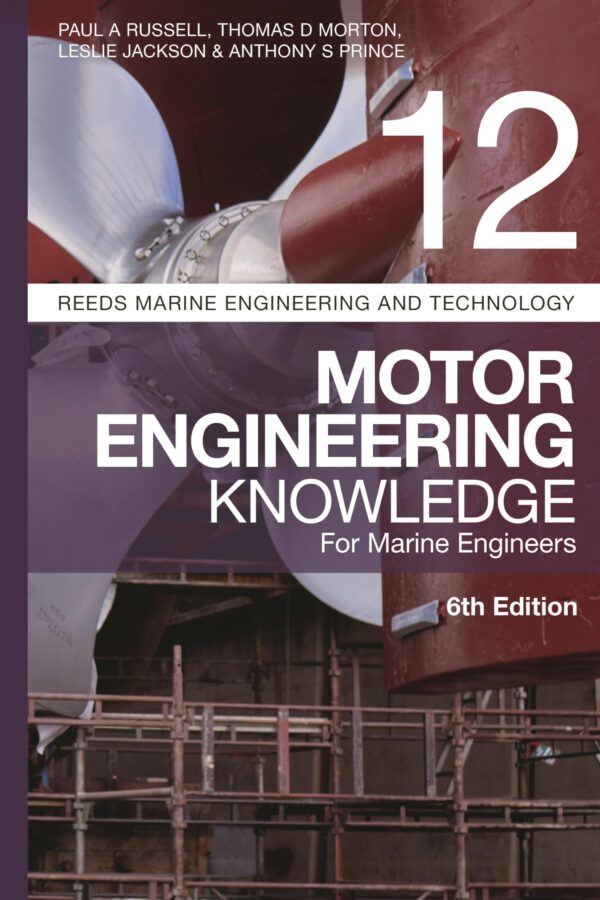 Motor Engineering Knowledge for Marine Engineers (Reeds Marine Engineering and Technology, 12)