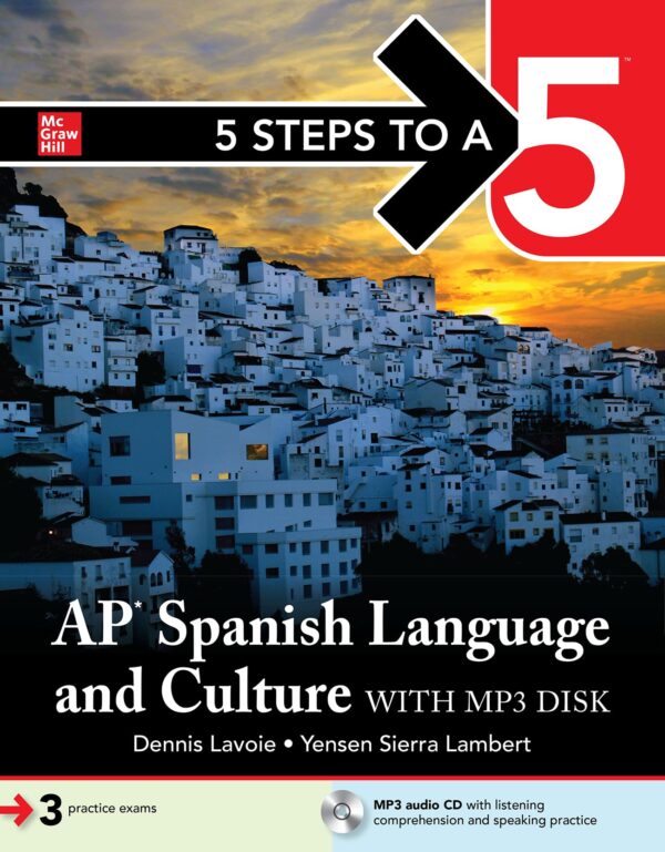 5 Steps to a 5: AP Spanish Language and Culture: To Access Audio File Online Website Included (TEST PREP)