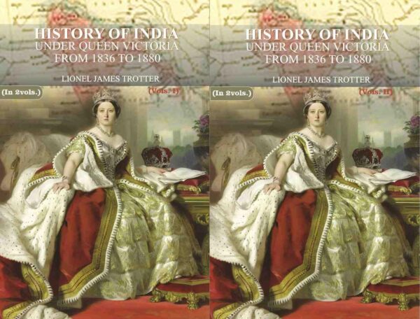 History of India: Under Queen Victoria from 1836 to 1880 2 Vols. Set