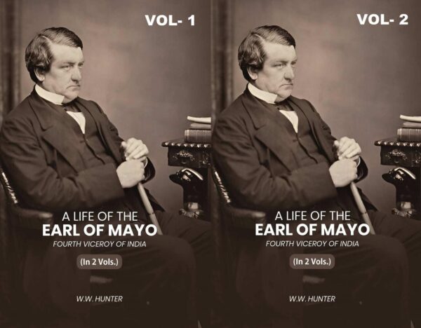 A Life of the Earl of Mayo Fourth Viceroy of India 2 Vols. Set [Hardcover]