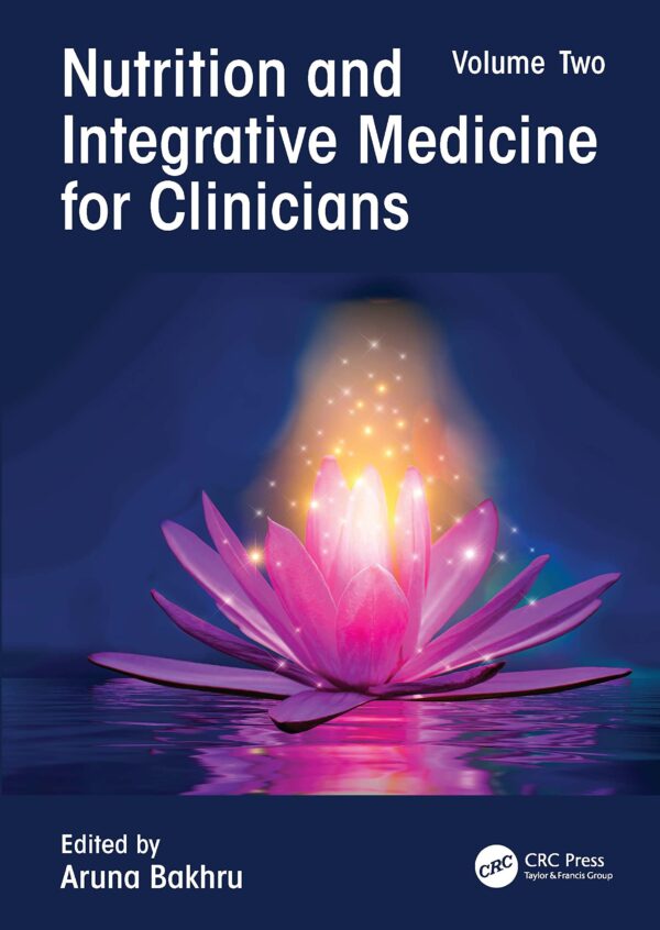 NUTRITION AND INTEGRATIVE MEDICINE FOR CLINICIANS VOLUME TWO (PB 2023): 2