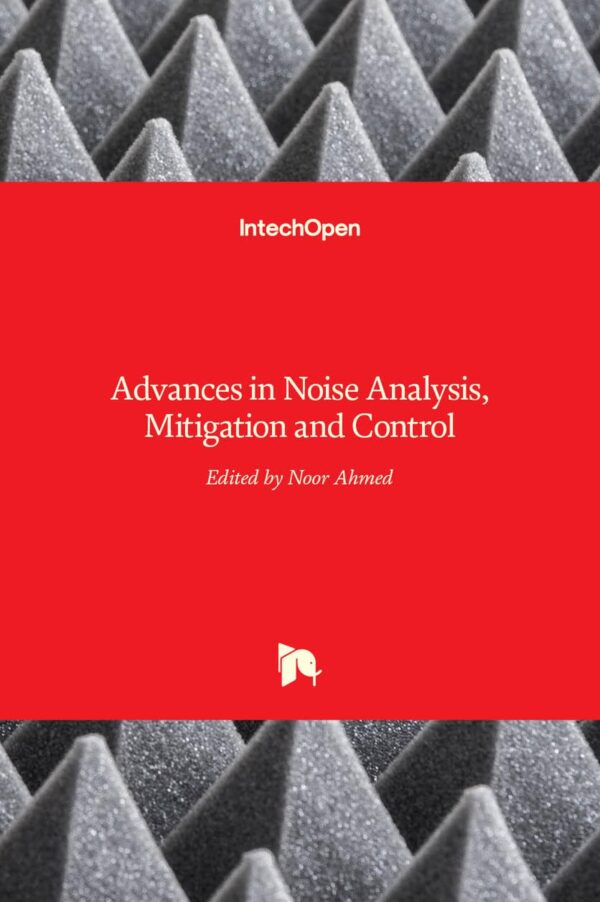 ADVANCES IN NOISE ANALYSIS MITIGATION AND CONTROL (HB 2017)