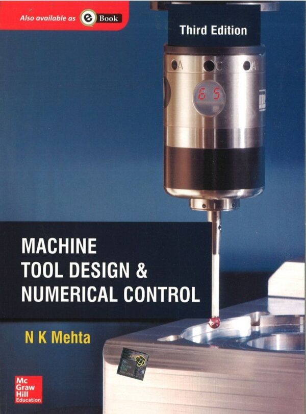 MACHINE TOOL DESIGN AND NUMERICAL CONTROL 3ED (PB 2020)