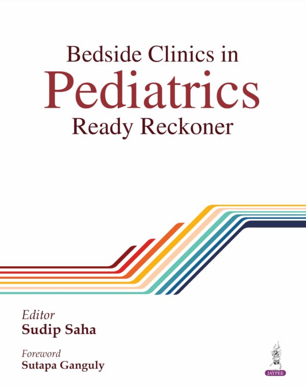 Bedside Clinics in Pediatrics: Ready Reckoner