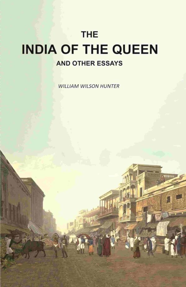 The India of the Queen and Other Essays [Hardcover]