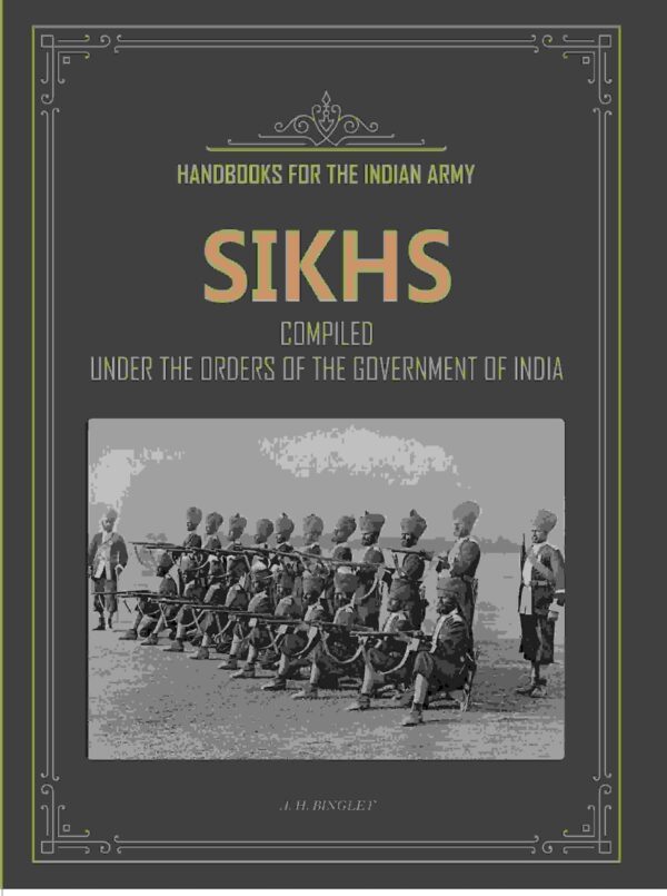 Handbooks For The Indian Army Sikhs: Compiled Under The Orders Of The Government Of India [Hardcover]