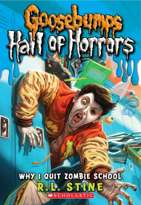GB HALL OF HORRORS#04 WHY I QUIT ZOMBIE SCHOOL R.L. Stine: 4