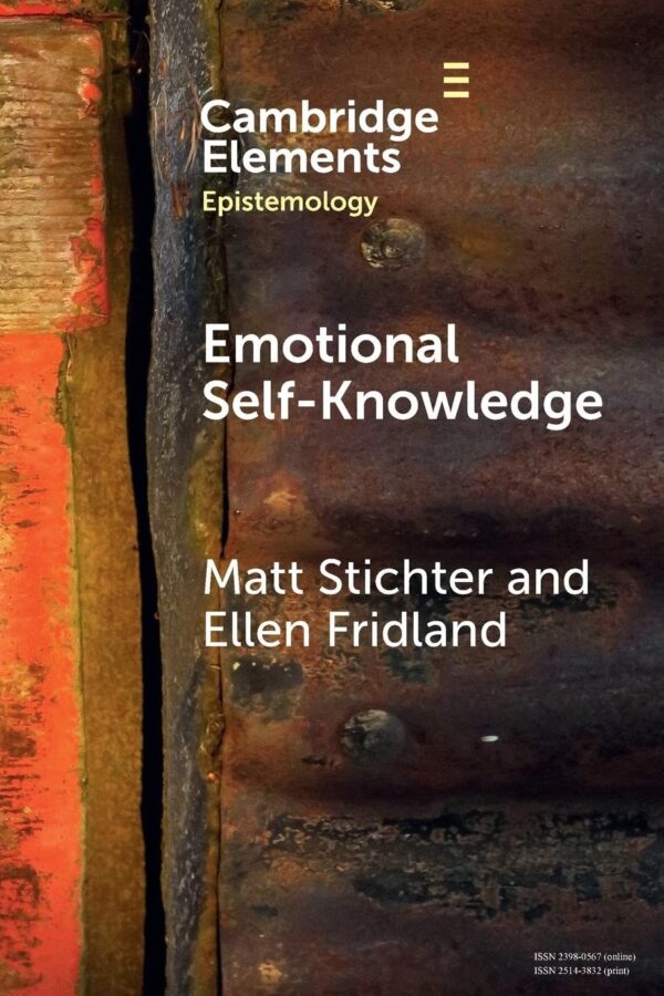 Emotional Self-Knowledge: How Affective Skills Reveal Our Values, Goals, Cares, and Concerns (Elements in Epistemology)