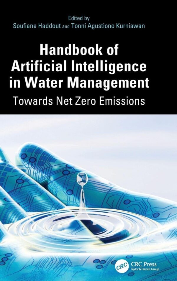 Handbook of Artificial Intelligence in Water Management: Towards Net Zero Emissions
