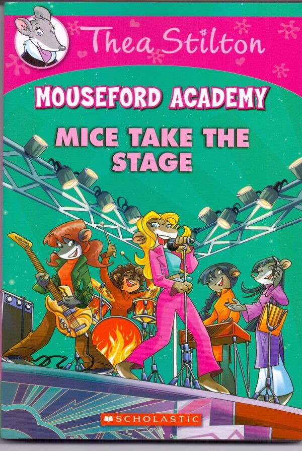 Thea Stilton Mouseford Academy#07 Mice Take The Stage