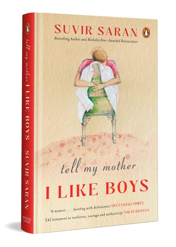 Tell My Mother I Like Boys: A Powerful LGBTQ Memoir by Chef Suvir Saran | Indian Food Writing, Identity, Belonging & Life Across Continents