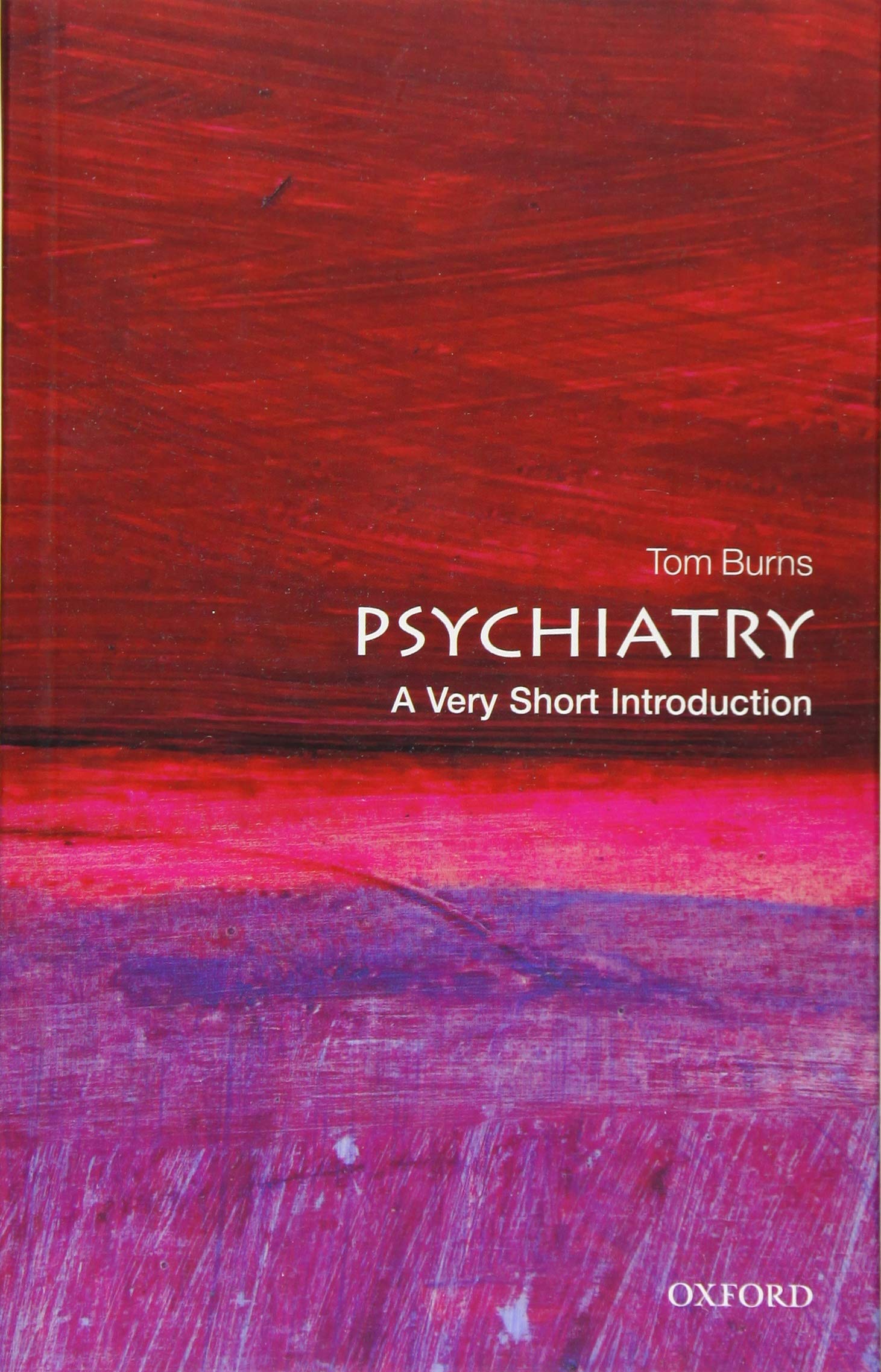 Psychiatry: A Very Short Introduction: Reflections from a Practitioner