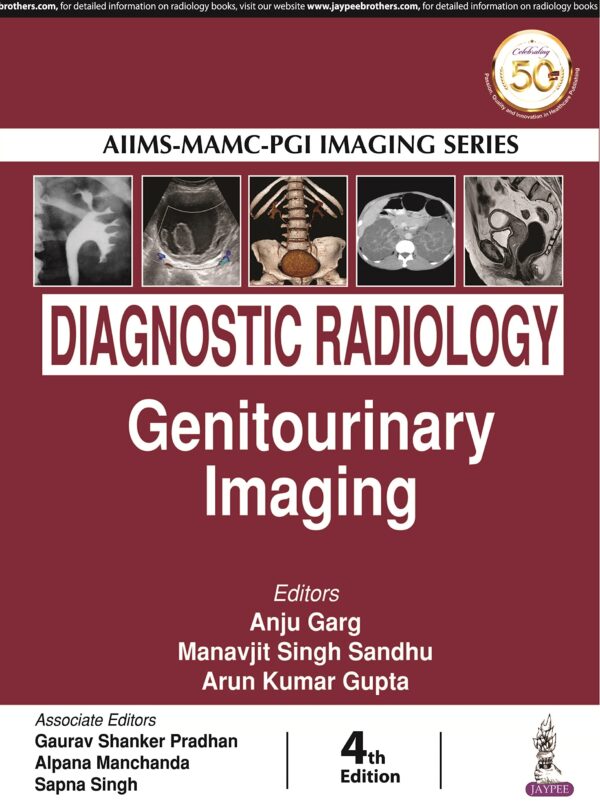 AIIMS-MAMC-PGI Imaging Series: Diagnostic Radiology: Genitourinary Imaging