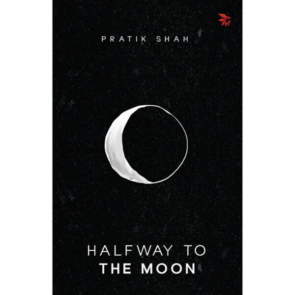 HalfwayToThe Moon-Contemporary Fiction| Poetry| self-discovery