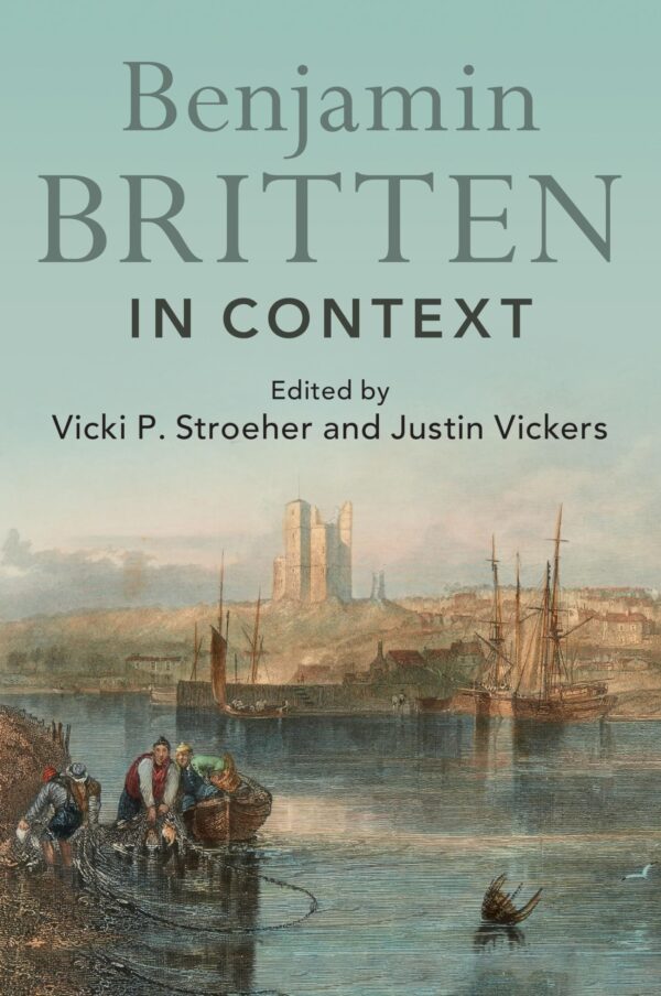 Benjamin Britten in Context (Composers in Context)