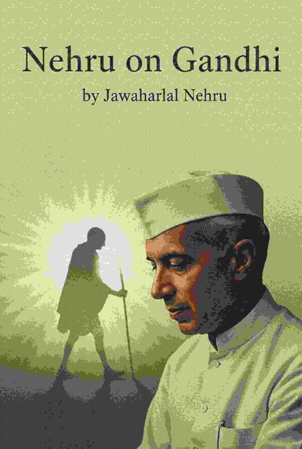 Nehru on Gandhi [Hardcover]