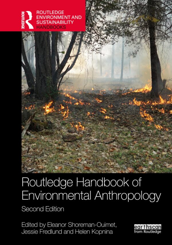 Routledge Handbook of Environmental Anthropology (Routledge Environment and Sustainability Handbooks)