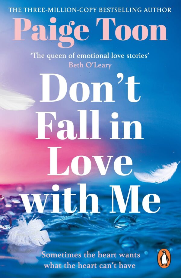 Don't Fall in Love With Me: The unforgettable new second-chance romance from the bestselling author of Seven Summers