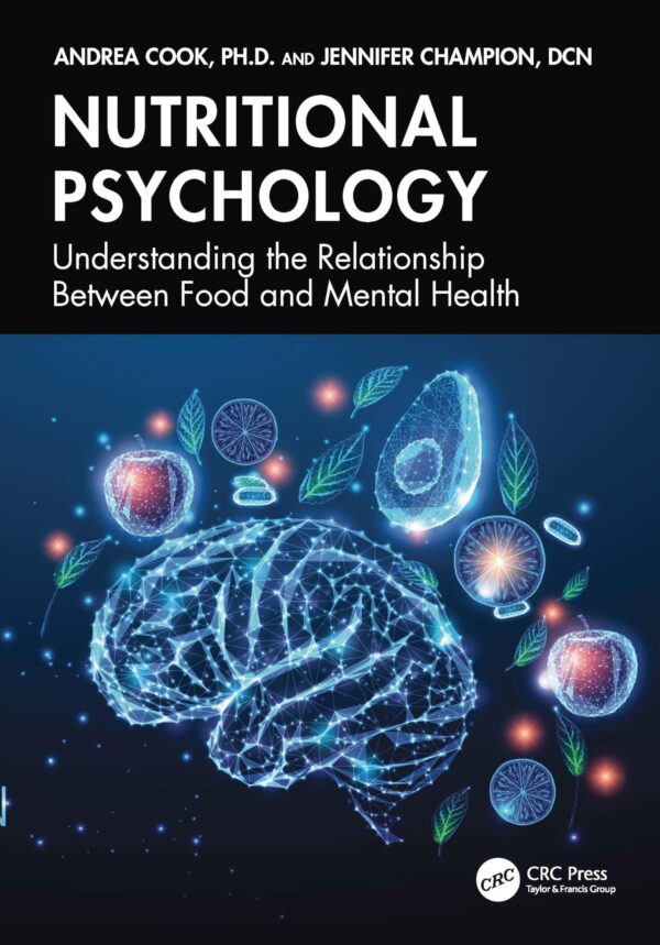 NUTRITIONAL PSYCHOLOGYUNDERSTANDING THE RELATIONSHIP BETWEEN FOOD AND MENTAL HEALTH (PB 2025)