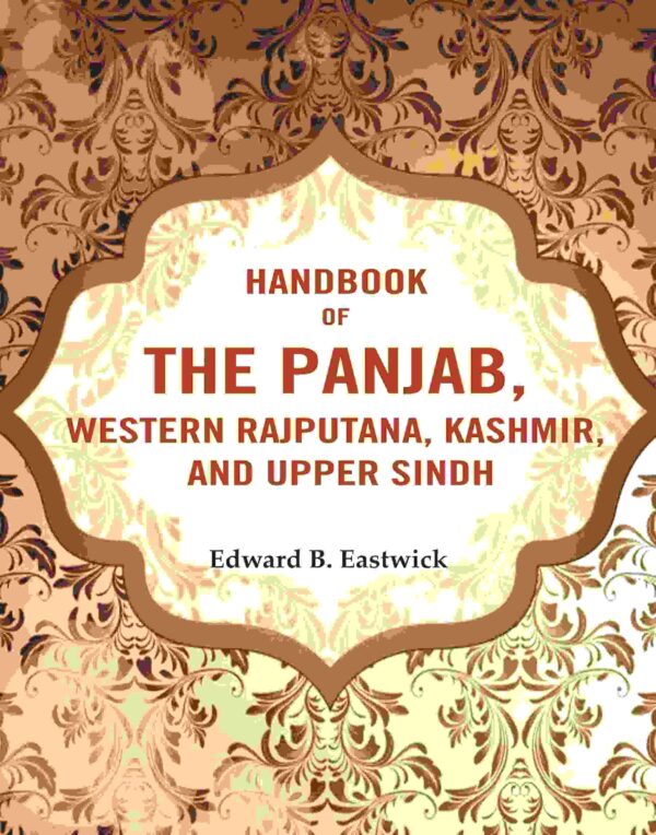 HandBook of the Panjab, Western Rajputana, Kashmir and Upper Sindh