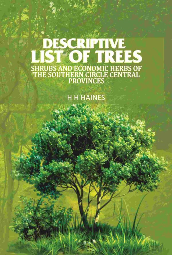 Descriptive list of trees: Shrubs and economic herbs of the southern circle central provinces [Hardcover]