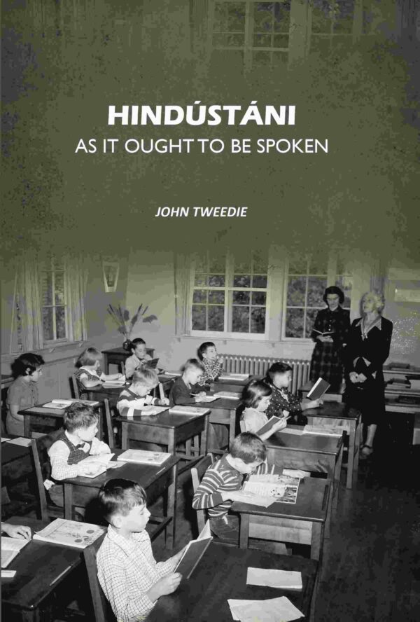 Hindústáni As It Ought To Be Spoken [Hardcover]