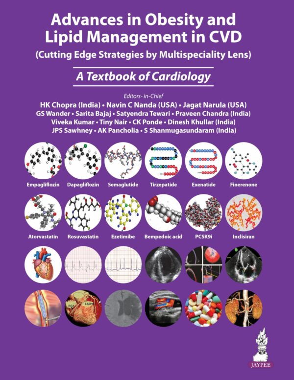 Advances in Obesity and Lipid Management in CVD (Cutting Edge Strategies by Multispeciality Lens) A Textbook of Cardiology